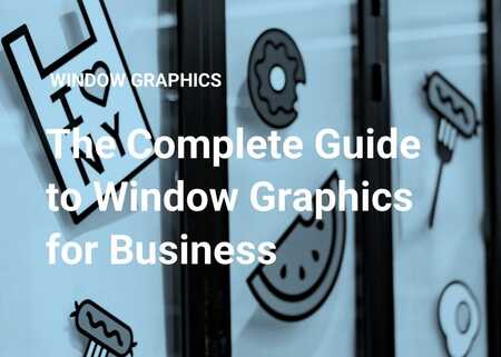 Window Graphics for Business | Your Complete Guide