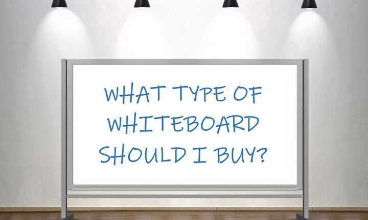 What Type of Whiteboard Should I Buy?